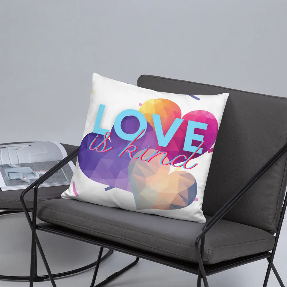 Love Is Kind Pillow