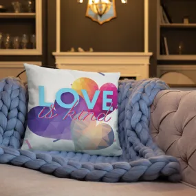 Love Is Kind Pillow